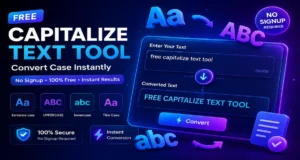 Free Capitalize Text Tool – Convert Case in 1 Click