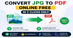 Convert JPG to PDF Online Free in 2 Clicks Only – Fast, Secure, No Signup Required
